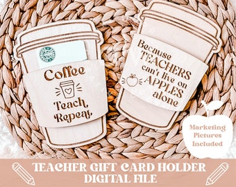 teacher gift svg, teacher gift card, teacher svg, teacher file, glowforge file, ready laser cut file, coffee gift card svg, coffee svg, svg