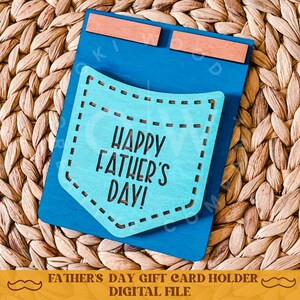 May include: Blue and turquoise wood cutout of a pocket with the text "Happy Father's Day!" inside. This is a digital file for a Father's Day gift card holder.