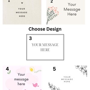 May include: Five card designs are shown, each with the text "Your Message Here". Designs include a heart, a floral bouquet, a simple border, and a pink design with hearts and flowers. The phrase "Choose Design" is also present.