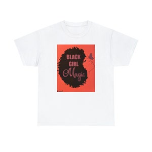 Black Girl Magic T-Shirt