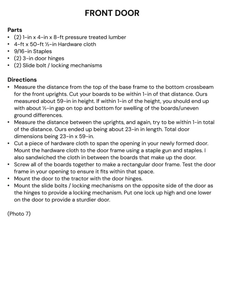 May include: Instructions for building a wooden door frame using pressure treated lumber, hardware cloth, staples, hinges, and locking mechanisms. The door is 23 inches wide and 59 inches tall.
