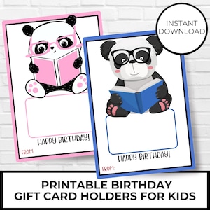 May include: Two printable birthday gift card holders for kids. One card has a pink border and a panda wearing pink glasses reading a pink book. The other card has a blue border and a panda wearing black glasses reading a blue book. Both cards say "Happy Birthday!"