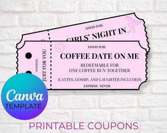 May include: Pink printable coupons with the text "Girls' Night In" and "Coffee Date on Me." The coupons are designed with a decorative edge and the words "Just for You" are printed on the side. The Canva template is for instant download.