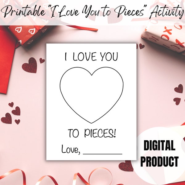 Printable "I love you to pieces" Activity, Valentine's Day Activity, Valentine's Day Printable, Classroom Activity, Grandparent Gift