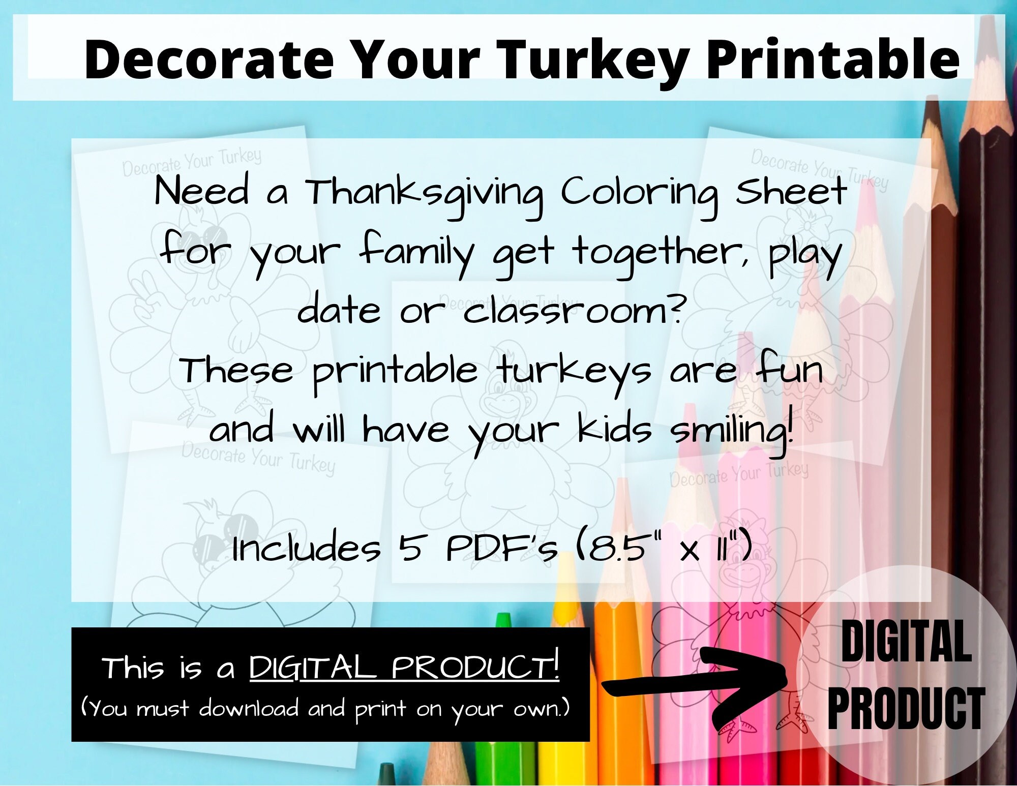 Printable Decorate Your Turkey Coloring Sheets, Thanksgiving for Kids, Turkey Activity for Kids ...