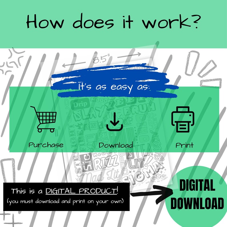 May include: A digital download graphic showing how to purchase, download, and print a digital product. The graphic features a shopping cart, a download arrow, and a printer icon. The text "This is a DIGITAL PRODUCT! (you must download and print on your own)" is also included.