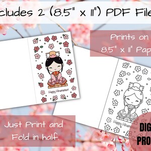 May include: Two printable 8.5 x 11 inch PDF files featuring a Japanese doll with cherry blossoms. One file is a colored illustration and the other is a black and white outline for coloring. The text "Happy Hinamatsuri" is included on both files. The text "Just Print and Fold in half" is also included.
