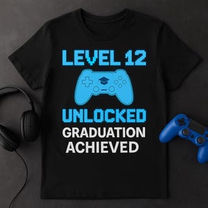 Senior Shirt, Gamer Graduation Tee ,Level 12 Unlocked Gamer Graduation Tee, Class of 2025 Shirt, Video Game Senior Gift,