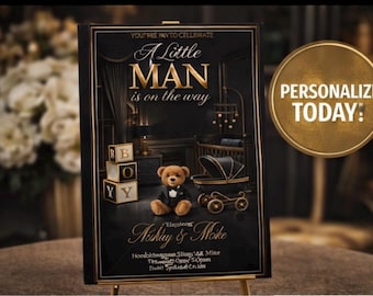 May include: A black and gold baby shower announcement on an easel. The text reads "A Little Man is on the Way." A teddy bear, baby carriage, and blocks spelling "BOY" are featured. A gold circle says "Personalize Today!"