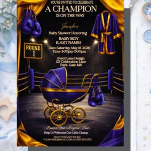 May include: A baby shower invitation with a boxing theme. The invitation features a blue and gold color scheme, a baby carriage, boxing gloves, and a boxing robe. Text includes "A Champion is on the Way" and event details.