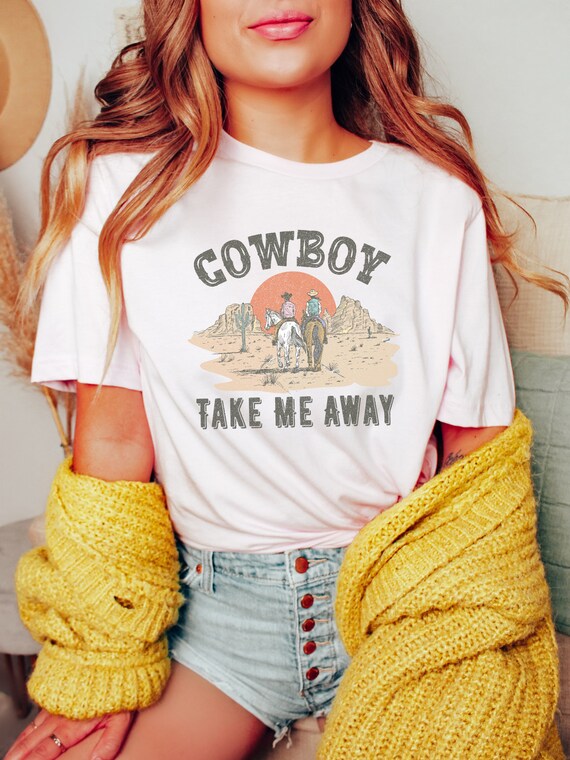 Country Music Shirt Cowboy Take Me Away Dixie Chicks Country