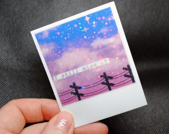 Dreamcore Polaroid Sticker: 'I Still Miss It' - Handmade Holo Vinyl