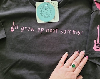 I'll grow up next summer tshirt