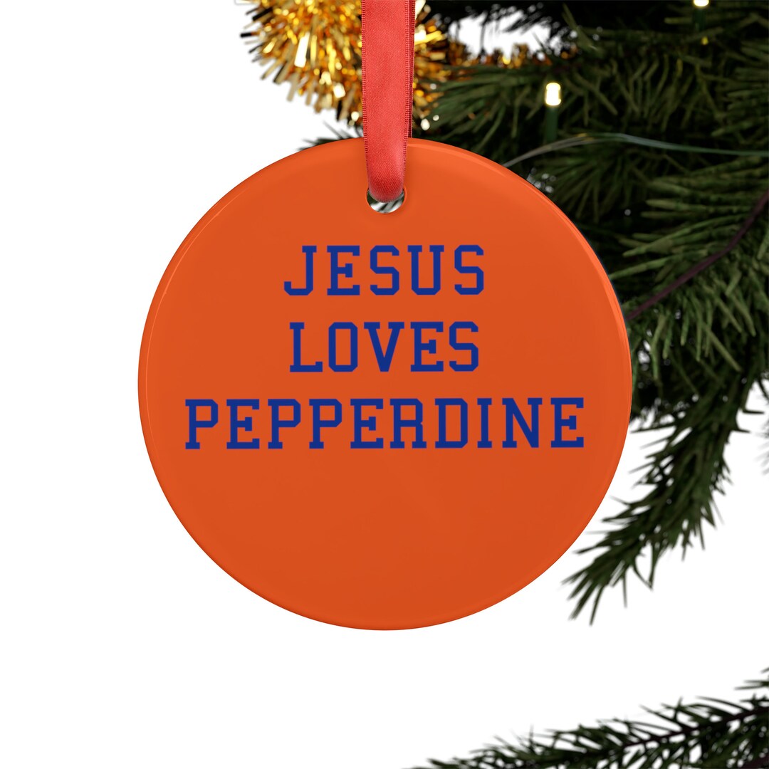 Jesus Loves Pepperdine, Acrylic Ornament With Ribbon, Christmas Gift, Jesus Ornament, Christmas