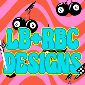 May include: A colourful graphic design with the text "LB+RBC DESIGNS" in a turquoise bubble font. The background has a wavy pattern in pink and orange. Black cherries with eight ball designs and a pencil with star accents complete the design.