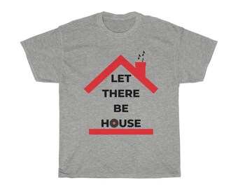 House Music Red Roof Colored T Shirts, Let There Be House, Unisex Heavy Cotton Tee, Men&#39;s, Women&#39;s, Music Gift, Music Lovers, Streetwear