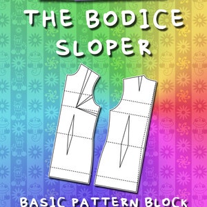 May include: A black and white bodice sloper pattern with lines and markings for sewing. The pattern is on a colorful background with a floral design. The text "seam STRESSED THE BODICE SLOPER BASIC PATTERN BLOCK SIZES: EU 32-50/ US 2-20/ UK 4-22" is at the top and bottom of the image.