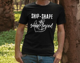 Ship Shape and Ship-Faced Nautical T-shirt for Him - Sailor Shirt - Boating Tshirt - Unisex Jersey Short Sleeve Tee