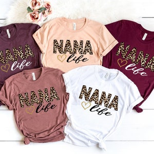 Nana Shirt, Leopard Nana Shirt, Leopard Nana T-Shirt, Mothers Day Shirt, Mothers Day Gift, Mothers Day T Shirt, Nana Life Shirt
