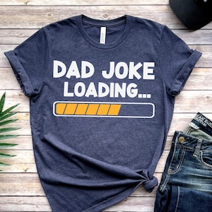 Dad Joke Loading, Funny Fathers Day Gift, Funny Dad T Shirt, Joke Dad Tee, Dad To Be Gift, Funny T Shirt For Dad, Dad Jokes, Father&#39;s Day