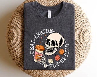 Dead Inside But Spiced Sweatshirt,Dead Inside Shirt,Skeleton Halloween Shirt,Skeleton Halloween Sweatshirt,Funny Halloween shirt