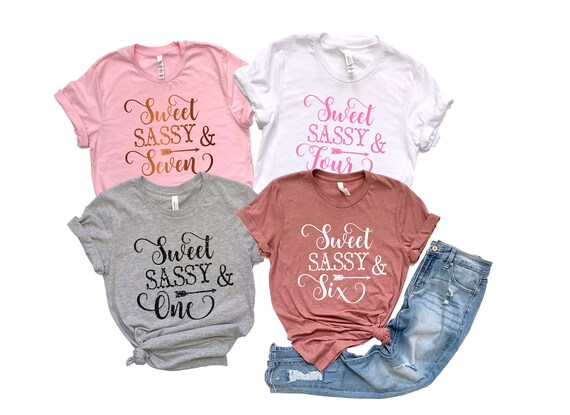 Sweet Sassy and Seven,Custom Birthday Shirt,Custom Birthday Girl Shirt, Sweet Eighth Birthday Shirt,Sweet and Sassy and Nine Birthday Shirt