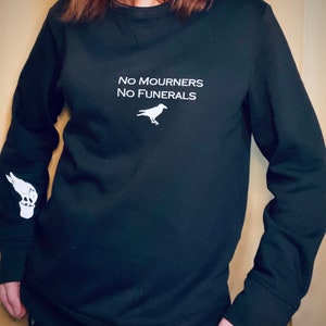 SIx of Crows &quot;No Mourners No Funerals&quot; The Dregs Tattoo Sweatshirt Pullover Hoodie, Shadow and Bone Sweatshirt