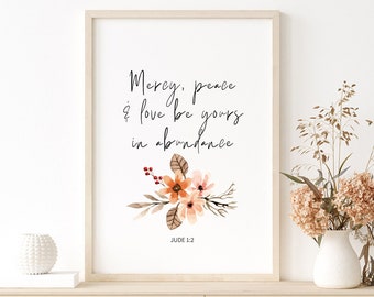Erbarmen, Frieden und Liebe werden dir in Fülle | Jude 1:2 Druckbare Wandkunst | Verspricht christliche Bibelvers Schrift | Digitaler Download