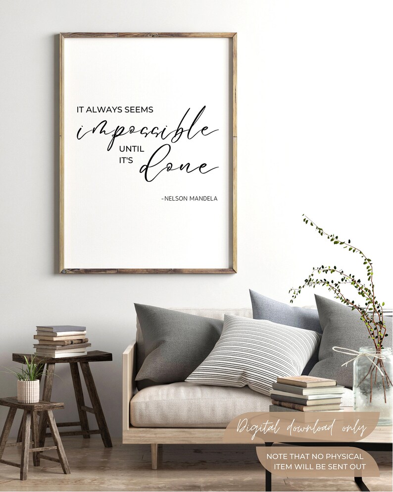 It Always Seems Impossible Until It’s Done – Nelson Mandela | Quote ...