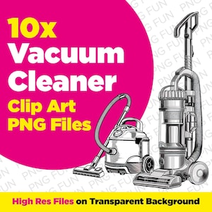 May include: A set of 10 black and white clip art images of vacuum cleaners. The images are high resolution and have transparent backgrounds. The text "10x Vacuum Cleaner Clip Art PNG Files" is displayed in yellow on a pink background.