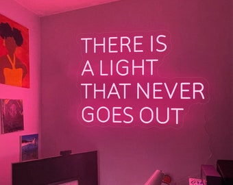 Custom Neon Sign There Is A Light That Never Goes Out, Home Room Wall Decoration, Bedroom Bar Neon Sign, Weddinng Neon Sign,