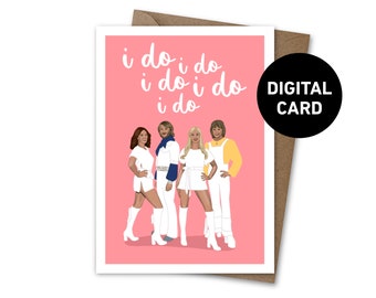 Printable Wedding Card, Digital Wedding Card, Funny Printable Wedding Card, Instant Download Card, Funny ABBA Wedding Card, ABBA, I Do Card,
