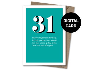 31, Printable Birthday Card, Digital Download Birthday Card, Funny Printable Birthday Card, Instant Download Card, Funny Age Birthday Card,