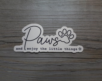 Paws And Enjoy Waterproof Vinyl Sticker | Dog Lover Gift