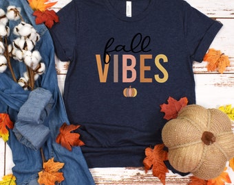 Fall Vibes T- Shirt, Fall Shirts, Seasonal Shirt Designs, Trendy Shirt Designs