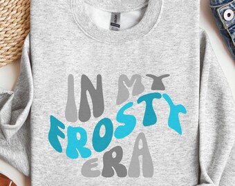 In My Frosty Era Sweatshirt, Christmas Sweatshirt, Holiday Sweatshirt, Christmas Gifts