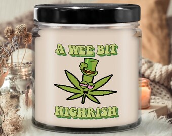 A Wee Bit Highrish Funny Candle | Candle for gift, Scented soy candle, Meaningful gift, Hand poured candle, Organic handmade, Candle