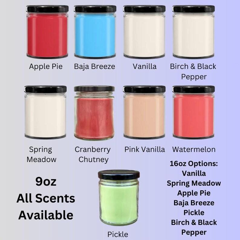 May include: Assortment of 9 ounce candles in glass jars with various scents, including Apple Pie, Baja Breeze, Vanilla, Spring Meadow, Cranberry Chutney, Pink Vanilla, Watermelon, and Pickle.  The text "9oz All Scents Available" is printed below the jars.  A separate section lists 16 ounce candle options: Vanilla, Spring Meadow, Apple Pie, Baja Breeze, Pickle, and Birch & Black Pepper.