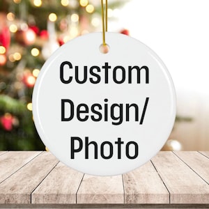 Custom Design, Custom Photo Ornament, Personalized Christmas Ornaments, Custom Ornaments, Family Christmas Ornaments,Christmas decoration