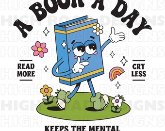 A Book A Day Keeps The Mental Breakdown Away PNG, book lover png, cute tshirt png, sticker png, halloween print png, trending png, png, jpg