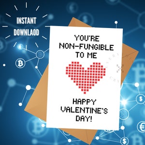 NFT Valentine&#39;s Day Card for him NON-FUNGIBLE Token Valentines Card Funny Valentine&#39;s Day Card Instant Download