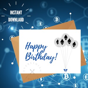 May include: A white card with the text "Happy Birthday!" in blue cursive writing.  The card is decorated with a brown envelope and a cluster of silver balloons with black Ethereum logos. The background is a blue and white pattern of currency symbols.