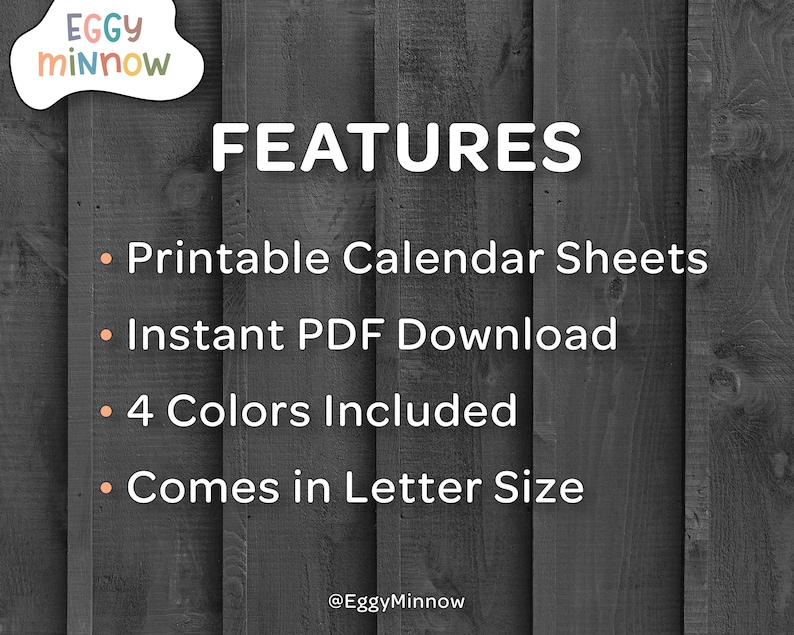 May include: A digital product image with the text "FEATURES" in large white letters. Below, bullet points list features: Printable Calendar Sheets, Instant PDF Download, 4 Colors Included, and Comes in Letter Size. The background is a dark wood grain.