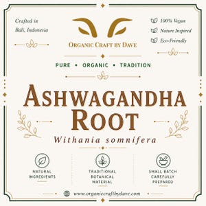 May include: A tan and green label for Organic Craft by Dave, featuring the text "Ashwagandha Root" and "Withania somnifera." The label includes icons for natural ingredients, traditional botanical material, and small batch preparation. It also states it is 100% vegan.