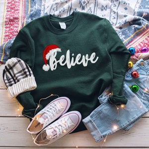 Believe Christmas Sweatshirt, Christmas Believe Shirt Christmas Party Shirt, Christmas Sweatshirt, Christmas Family Shirt, Santa Sweatshirt