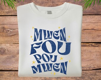 Sudadera blanca criolla haitiana / Frase “Mwen Fou Pou Mwen” / Sudadera de cuello redondo inspirada en Haití / Regalo de la cultura haitiana