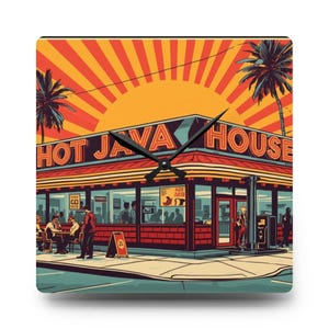 May include: Square wall clock with a retro illustration of a diner named "Hot Java House", palm trees, and a rising sun. The clock hands are black, and the color scheme includes orange, red, and teal.