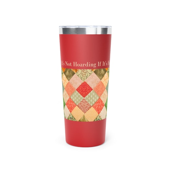 Not Hoarding ~Copper Vacuum Insulated Tumbler, 22oz
