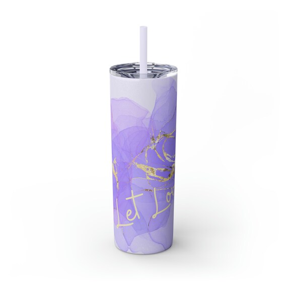 Let Love Purple ~Skinny Tumbler with Straw, 20oz