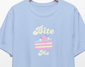 Bite Me Cake shirt, Unisex, Jersey Short Sleeve Tee,sassy,attitude,rebel,pastry,dessert shirt